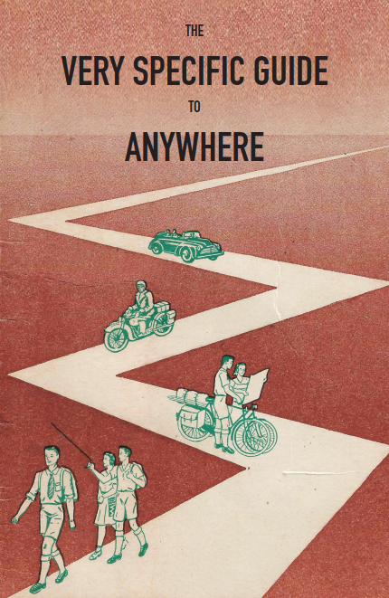 Cover of the zine a Very Specific Guide to Anywhere. It features a collage of vintage illustrations of figures, including a car, motorbike, bicycle, and pair of youths with a walking stick move down a zig zaggy path on a background of faded sepia tone